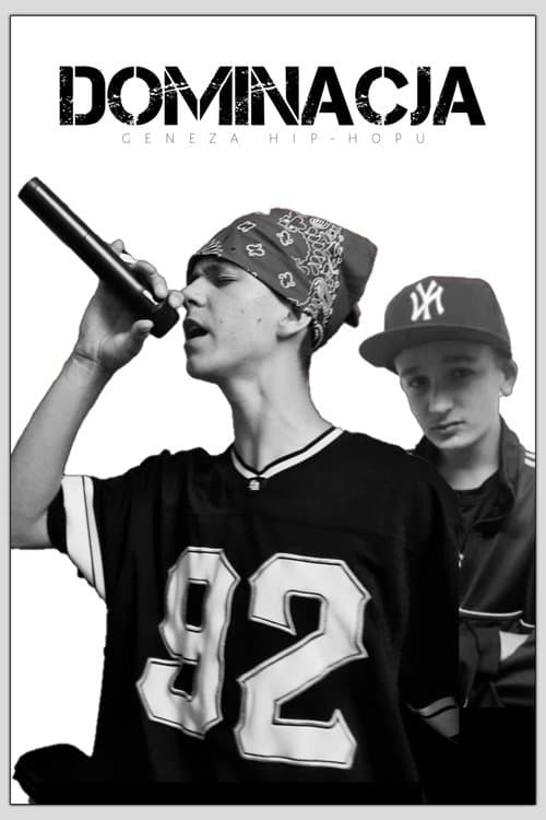 Dominacja: Geneza Hip-Hopu poster