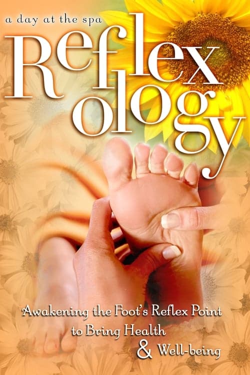 Reflexology: Awakening the Foot's Reflex Point to Bring Health & Well-Being - A Day at the Spa Collection movie poster