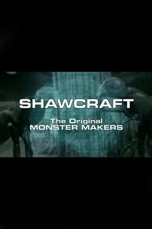 Shawcraft: The Original Monster Makers