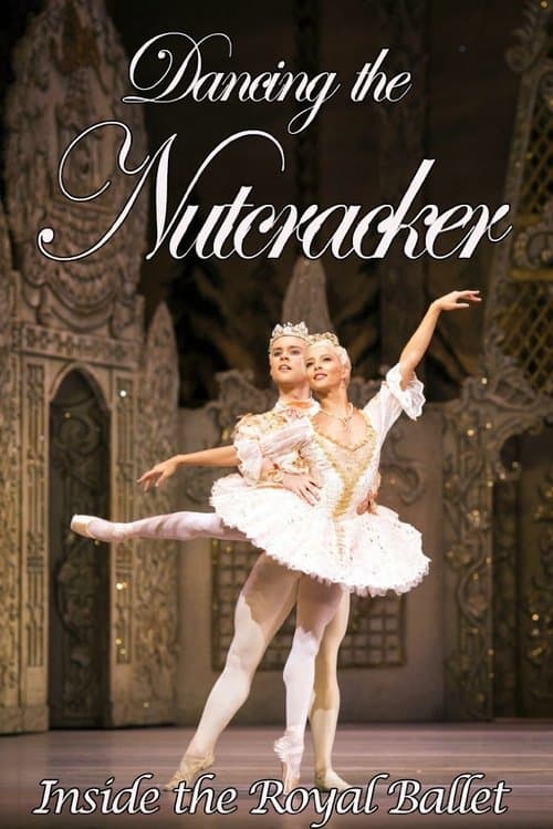 Dancing the Nutcracker: Inside the Royal Ballet movie poster