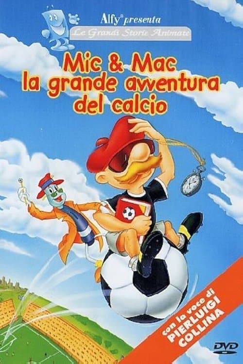 Mic & Mac - The Great Adventure Of Football movie poster