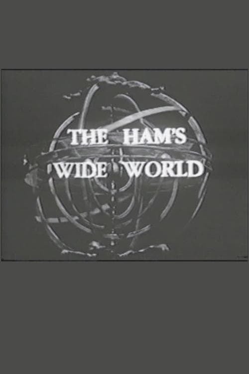 The Ham's Wide World poster