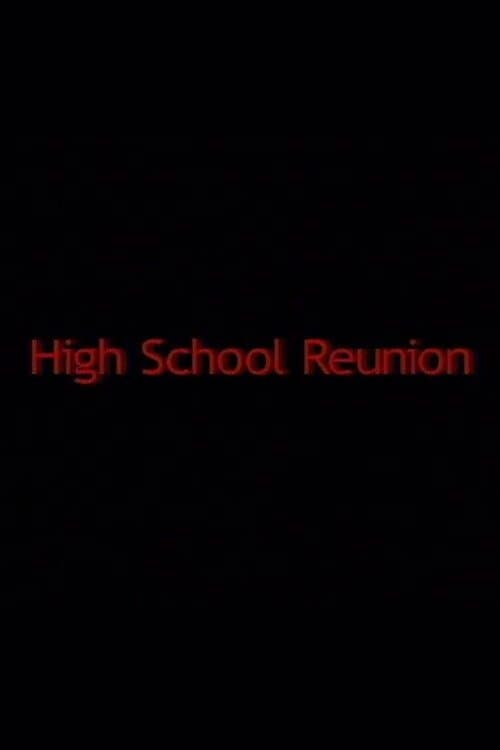 High School Reunion movie poster